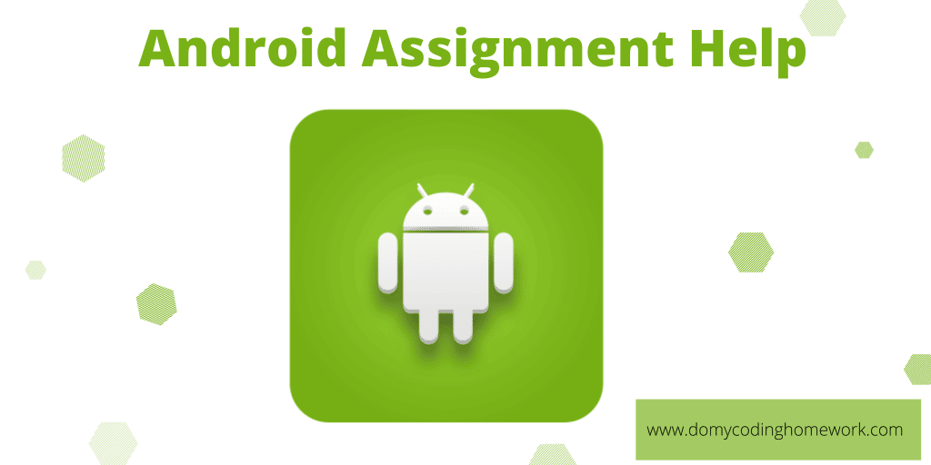 Android Programming Assignment Help | Coding Homework