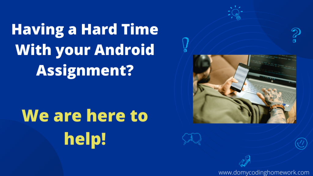 Android Programming Assignment Help | Coding Homework